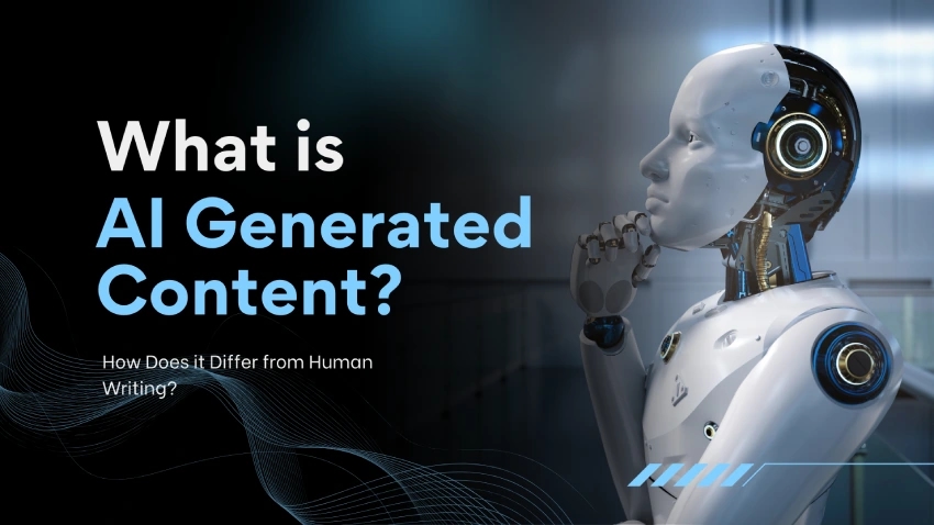 What is AI-generated Content & How it Differ from Human Writing?